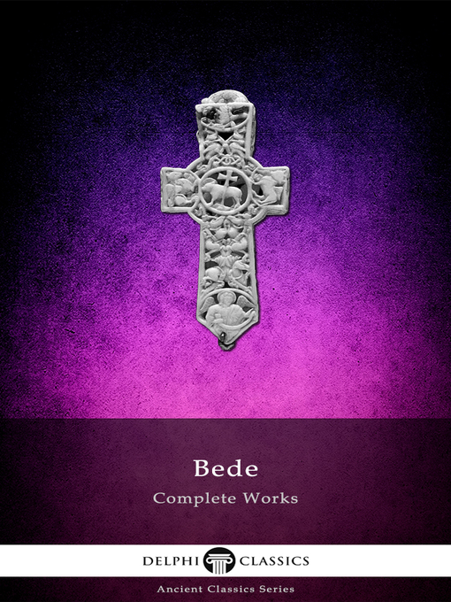 Title details for Delphi Complete Works of the Venerable Bede by The Venerable Bede - Available